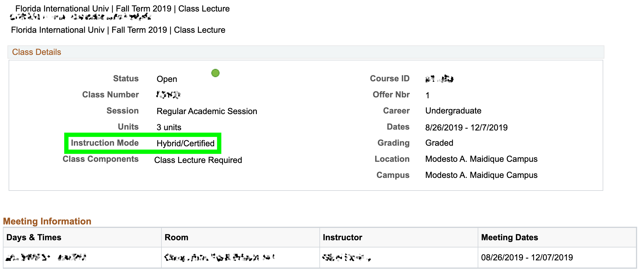 Confirm that your hybrid course is scheduled correctly be verifying that the instruction mode is set to "Hybrid/Certified" in the Class Detail in MyFIU.